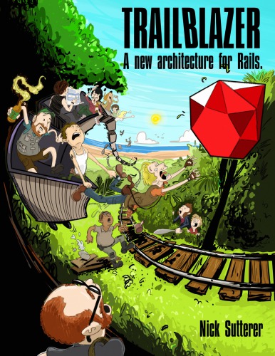 Trailblazer: A New Architecture for Rails