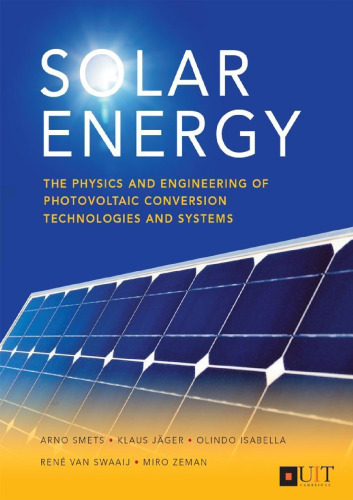Solar Energy: The Physics and Engineering of Photovoltaic Conversion, Technologies and Systems