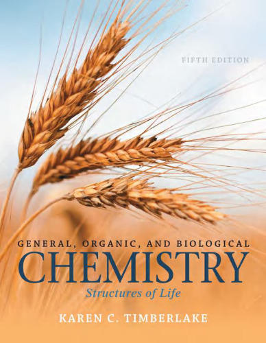 General, organic, and biological chemistry : structures of life