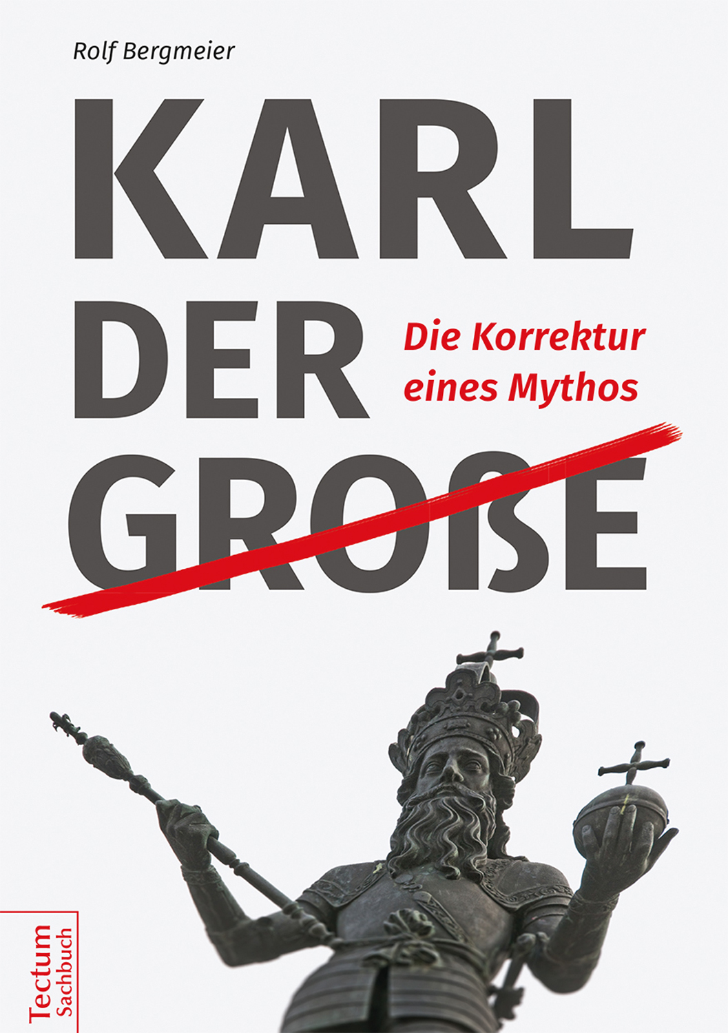Karl der Große.  Die Korrektur eines Mythos
