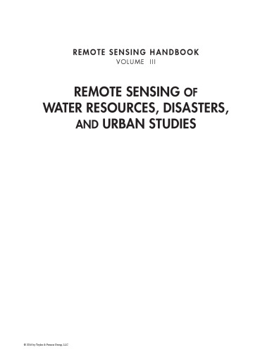 Remote sensing handbook. Volume III, Remote sensing of water resources, disasters, and urban studies