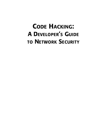Code hacking : a developer’s guide to network security