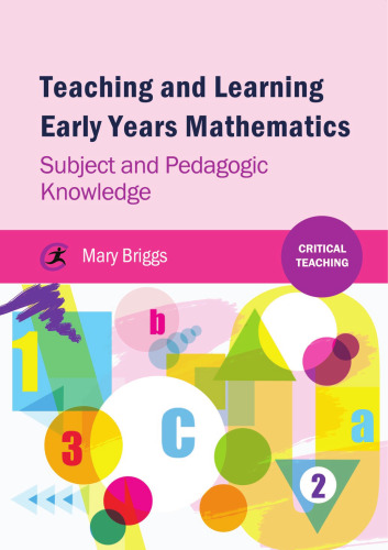 Teaching and Learning Early Years Mathematics: Subject and Pedagogic Knowledge