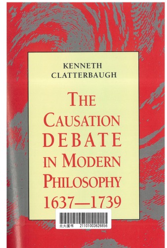 The Causation Debate in Modern Philosophy 1637-1739
