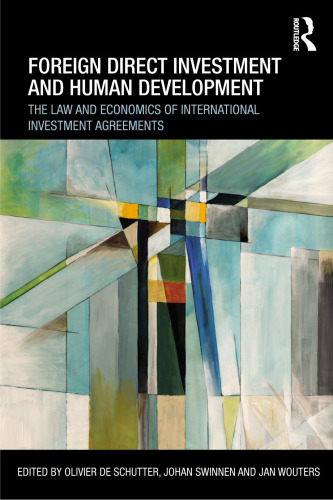 Foreign Direct Investment and Human Development: The Law and Economics of International Investment Agreements