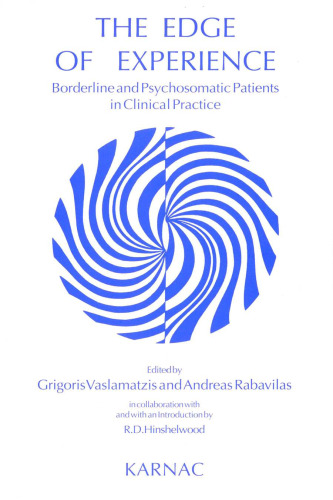 The Edge of Experience: Borderline and Psychosomatic Patients in Clinical Practice