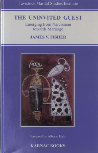 The Uninvited Guest: Emerging from Nacissism Towards Marriage