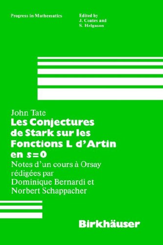 Les Conjectures de Stark sur les Fonctions L d’Artin en s=0: Notes d’un cours a Orsay redigees par Dominique Bernardi