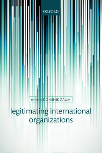 Legitimating International Organization