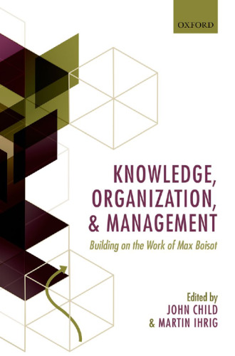Knowledge, Organization, and Management: Building on the Work of Max  Boisot