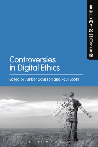 Controversies in Digital Ethics