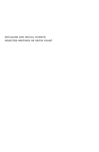 Socialism and Social Science: Selected Writings of Ervin Szabó (1877-1918)