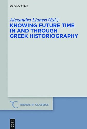 Knowing Future Time In and Through Greek Historiography