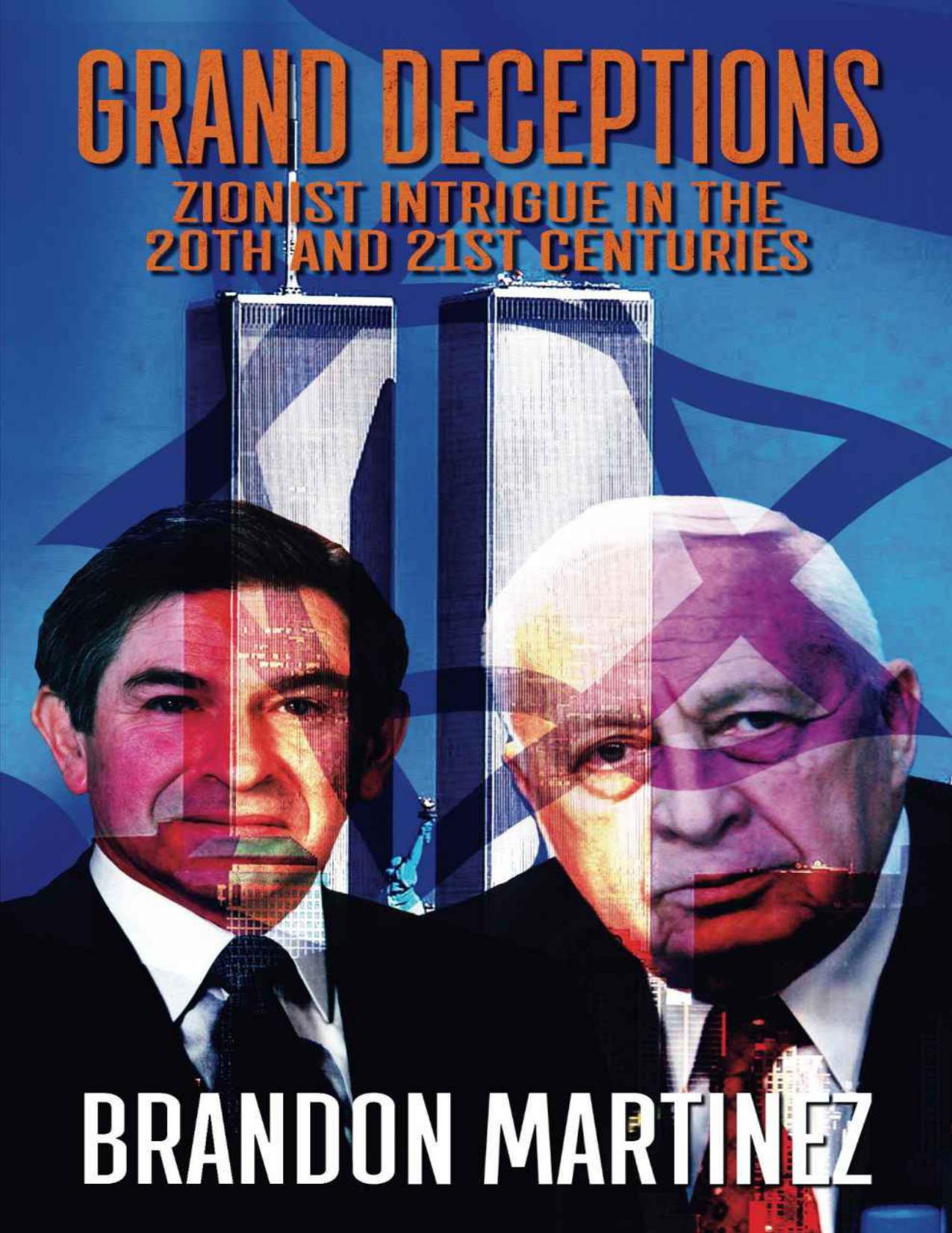 Grand Deceptions: Zionist Intrigue in the 20th and 21st Centuries