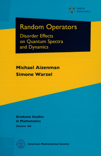 Random Operators: Disorder Effects on Quantum Spectra and Dynamics