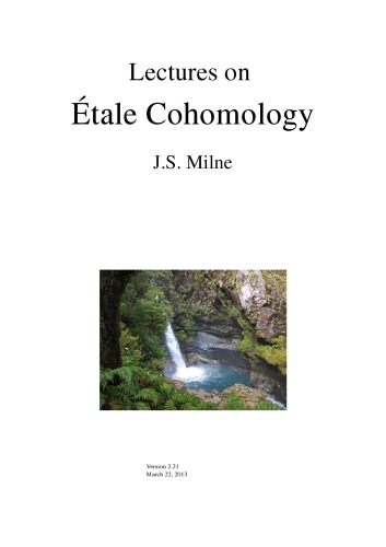 Lectures on Etale Cohomology