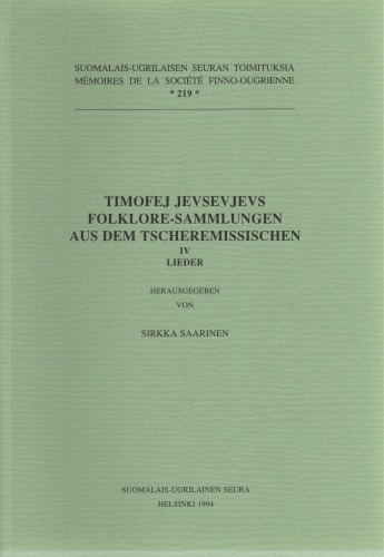 Timofej Jevsevjevs Folklore-Sammlungen aus dem Tscheremissischen IV: Lieder