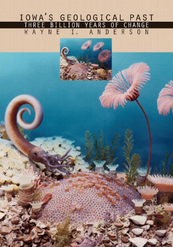 Iowa’S Geological Past: Three Billion Years Of Change