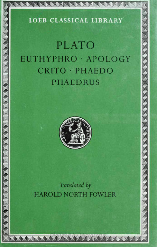 Plato: Euthyphro. Apology. Crito. Phaedo. Phaedrus