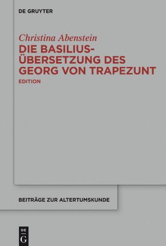 Die Basilius-Übersetzung des Georg von Trapezunt: Edition