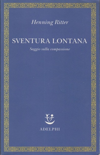 Sventura lontana. Saggio sulla compassione