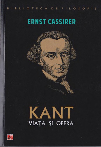 Kant : viaţa şi opera