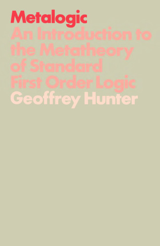 Metalogic: An Introduction to the Metatheory of Standard First Order Logic
