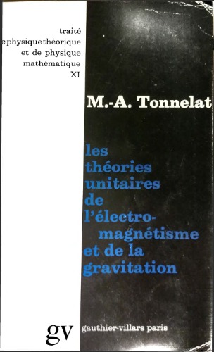 Les théories unitaires de l’électromagnétisme et de la gravitation