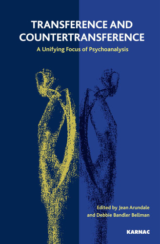 Transference and Countertransference: A Unifying Focus of Psychoanalysis
