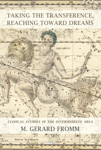 Taking the Transference, Reaching Towards Dreams: Clinical Studies in the Intermediate Area