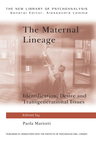 The Maternal Lineage: Identification, Desire and Transgenerational Issues