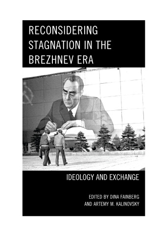 Reconsidering Stagnation in the Brezhnev Era: Ideology and Exchange