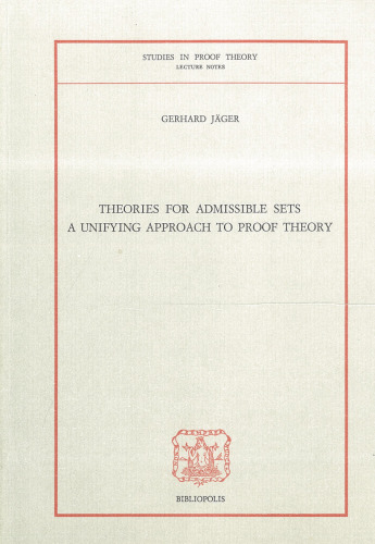 Theories for Admissible Sets: A Unifying Approach to Proof Theory