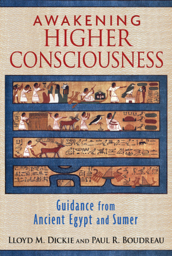 Awakening Higher Consciousness: Guidance from Ancient Egypt and Sumer