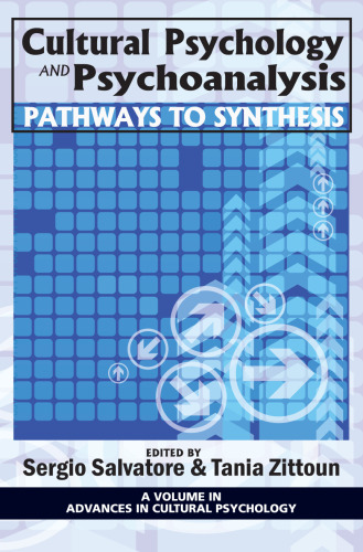Cultural Psychology and Psychoanalysis: Pathways to Synthesis