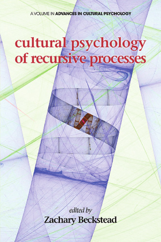 Cultural Psychology of Recursive Processes