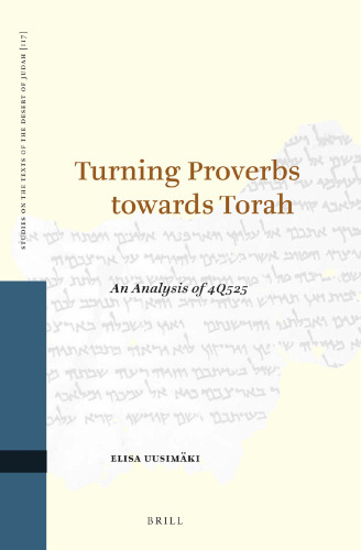 Turning Proverbs Towards Torah: An Analysis of 4Q525