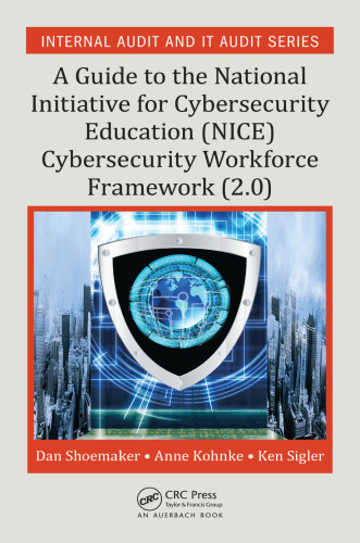 A guide to the National Initiative for Cybersecurity Education (NICE) cybersecurity workforce framework (2.0)