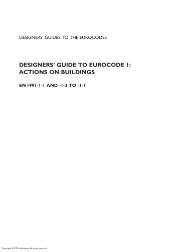 Designer's guide to Eurocode 1 : actions on buildings : EN 1991-1-1 and -1-3 to -1-7