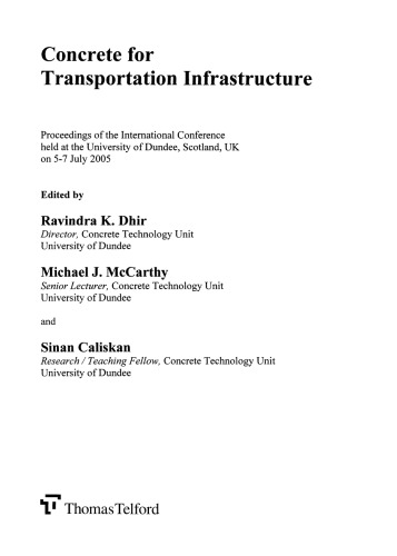 Concrete for transportation infrastructure : proceedings of the international conference held at the University of Dundee, Scotland, UK on 5-7 July 2005