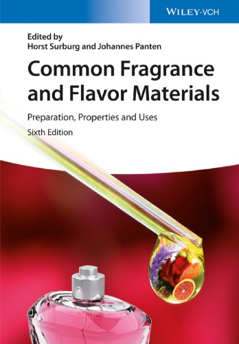 Common Fragrance And Flavor Materials : Preparation, Properties And Uses