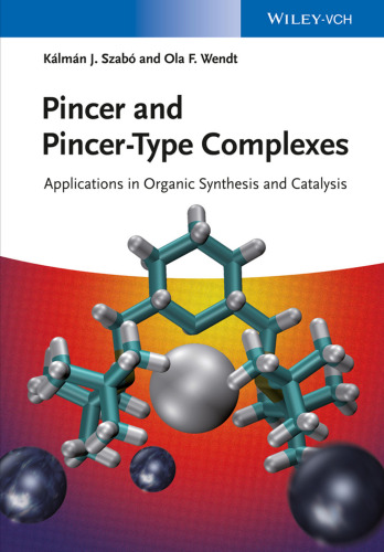 Pincer and Pincer-Type Complexes Applications in Organic Synthesis and Catalysis