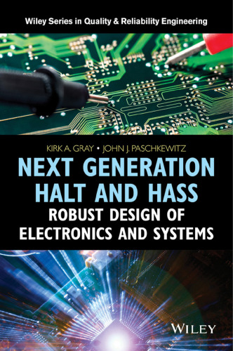 Next generation HALT and HASS : robust design of electronics and systems