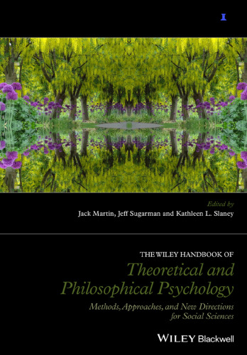 The Wiley handbook of theoretical and philosophical psychology : methods, approaches, and new directions for social sciences