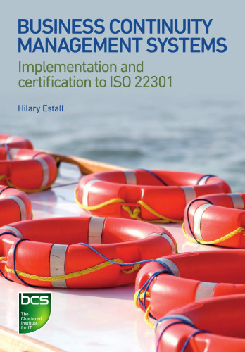Business continuity management systems : implementation and certification to ISO 22301