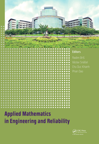 Applied mathematics in engineering and reliability : proceedings of the 1st International Conference on Applied Mathematics in Engineering and Reliability (ICAMER 2016), (Ho Chi Minh City, Vietnam, 4-6 May 2016)