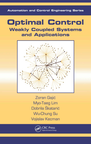 Optimal control : weakly coupled systems and applications