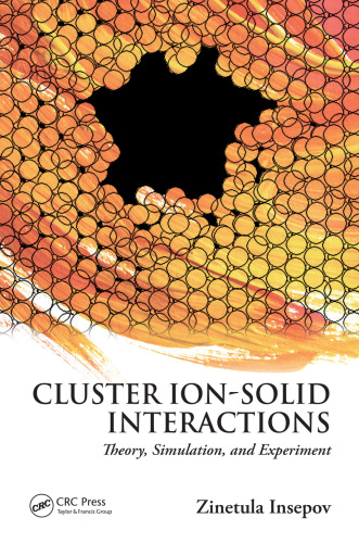 Cluster ion-solid interactions : theory, simulation, and experiment