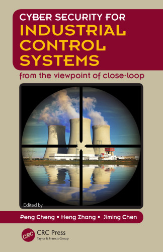 Cyber security for industrial control systems : from the viewpoint of close-loop