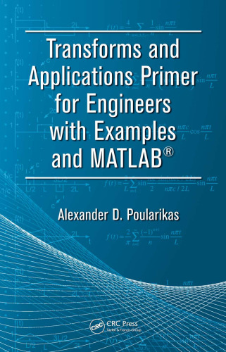 Transforms and applications primer for engineers with examples and MATLAB